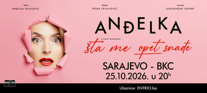 Anđelka: Šta me opet snađe - SARAJEVO