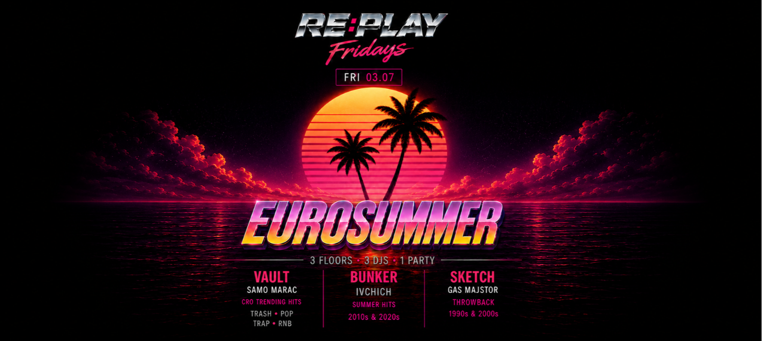 EUROSUMMER | RE:PLAY @ OUT BUNKER ILICA 16