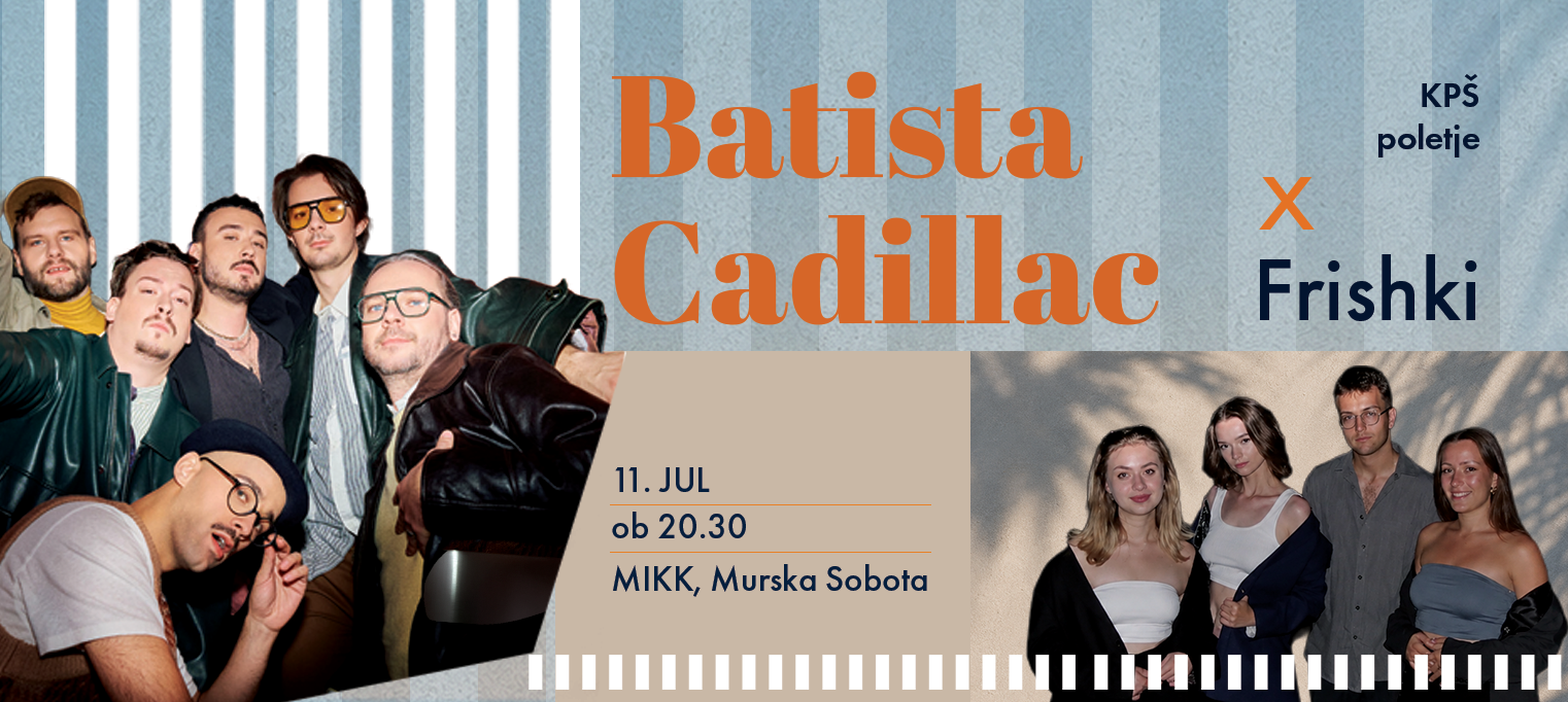 KPŠ poletje: Batista Cadillac x Frishki