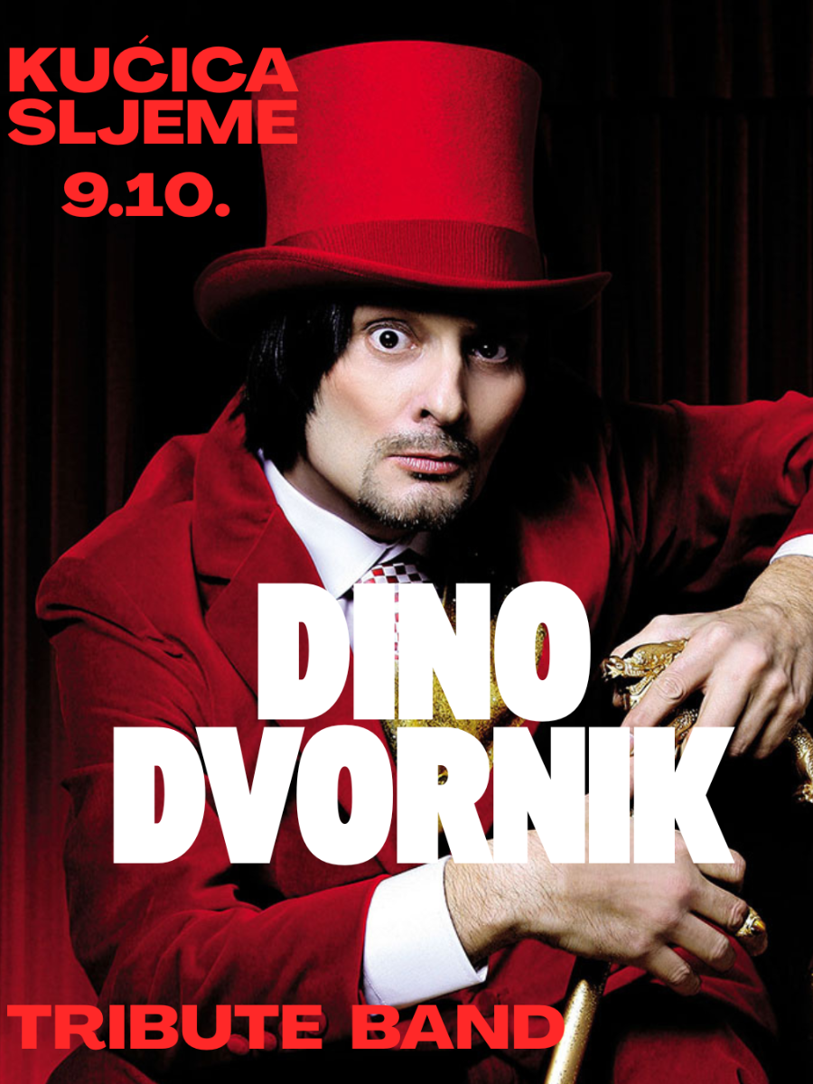 DINO DVORNIK TRIBUTE- 9.10. KUĆICA SLJEME