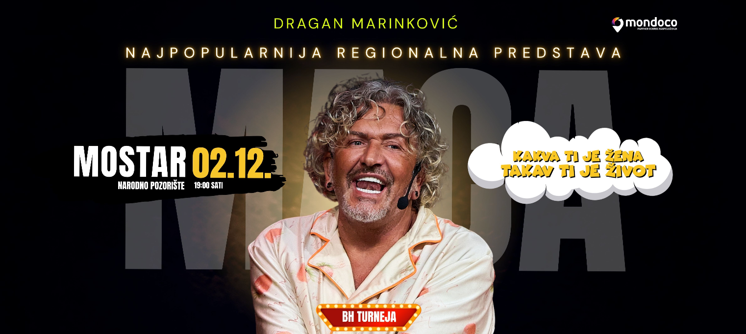 DRAGAN MARINKOVIĆ MACA - KAKVA TI JE ŽENA TAKAV TI JE ŽIVOT @MOSTAR