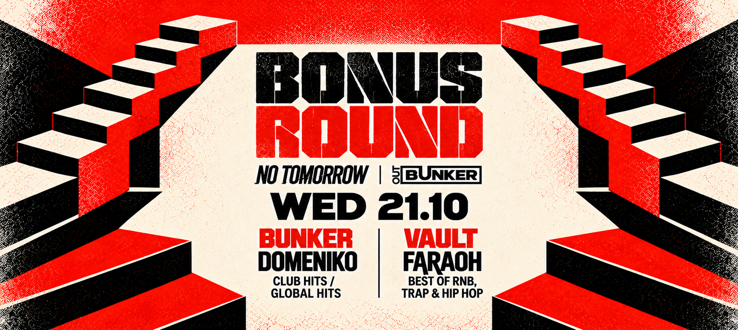 BONUS ROUND | NO TOMORROW @ OUT BUNKER ILICA 16