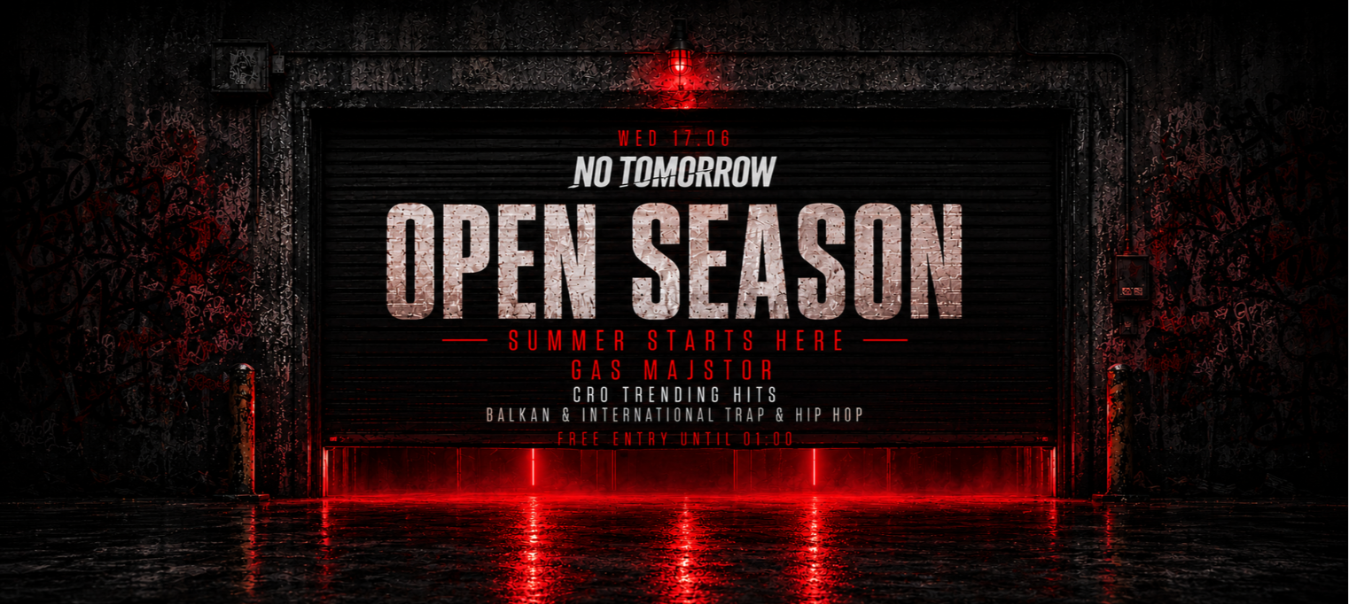 OPEN SEASON | NO TOMORROW @ OUT BUNKER ILICA 16