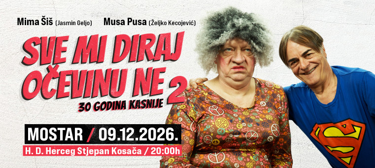 MOSTAR - SVE MI DIRAJ, OČEVINU NE  – 30 GODINA KASNIJE