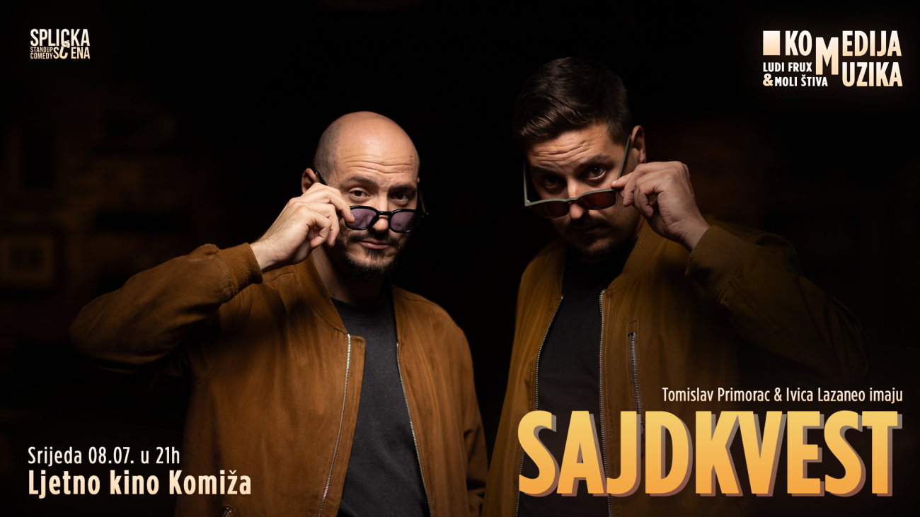 SAJDKVEST u Komiži - Tomislav Primorac & Ivica Lazaneo (komedija/muzika)