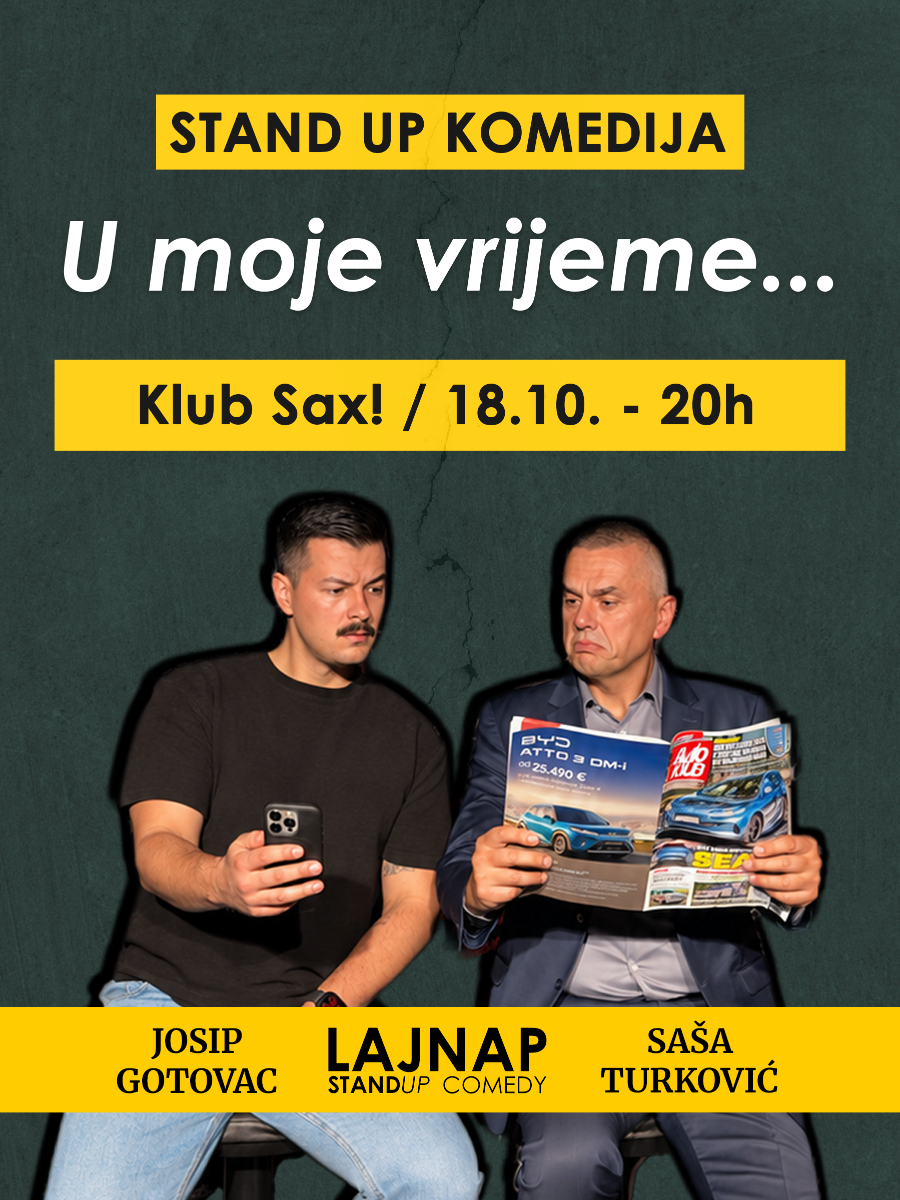 U MOJE VRIJEME...- stand up show - S. Turković, J. Gotovac - PREMIJERA