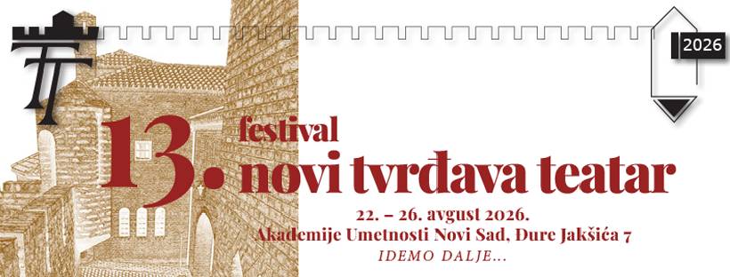 Pozorišni festival Novi tvrđava teatar |  22.-26.08. | Akademija umetnosti Novi Sad – dvorište