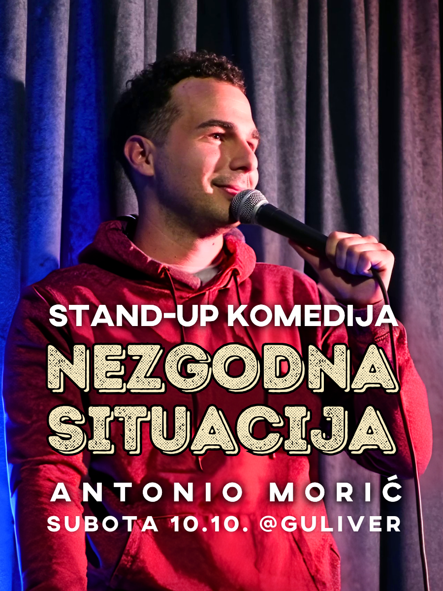 Zagreb: STAND-UP "Nezgodna situacija" Antonio Morić